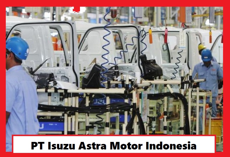 Informasi lengkap PT Isuzu Astra Motor Indonesia