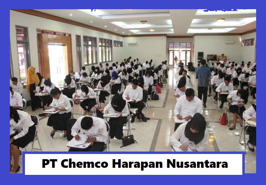 Kisi Kisi Lengkap Soal Psikotest PT Chemco Harapan Nusantara
