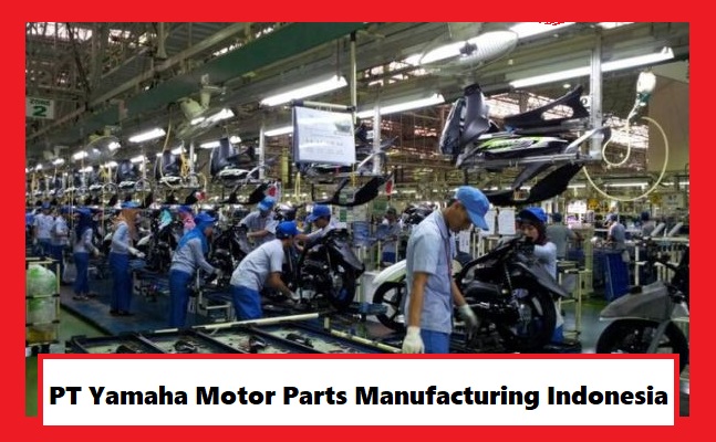 Informasi Lengkap PT Yamaha Motor Parts Manufacturing