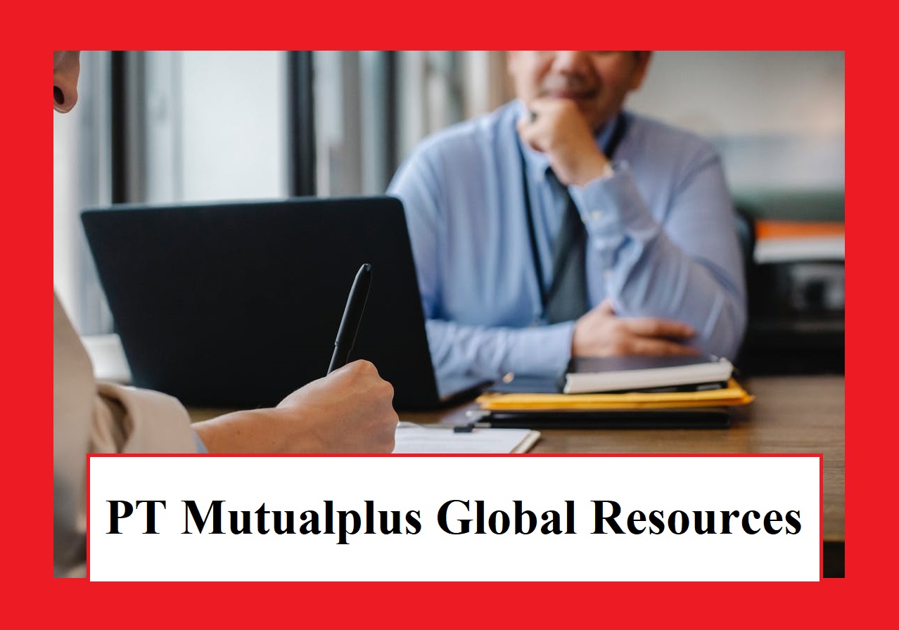 Profil Lengkap PT Mutualplus Global Resources Jakarta