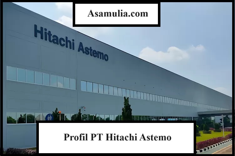 Profil PT Hitachi Astemo Cikarang Bekasi